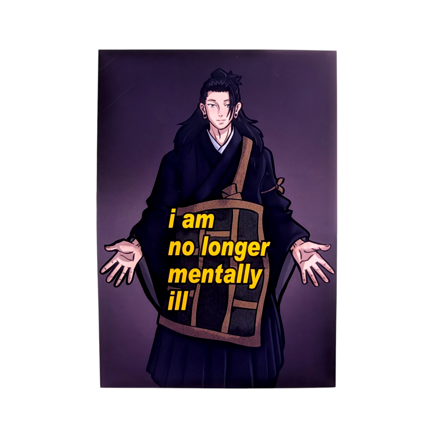 I am No Longer Mentally Ill Sugu Print